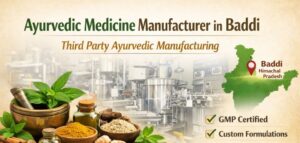 Ayurvedic Medicine Manufacturer in Baddi